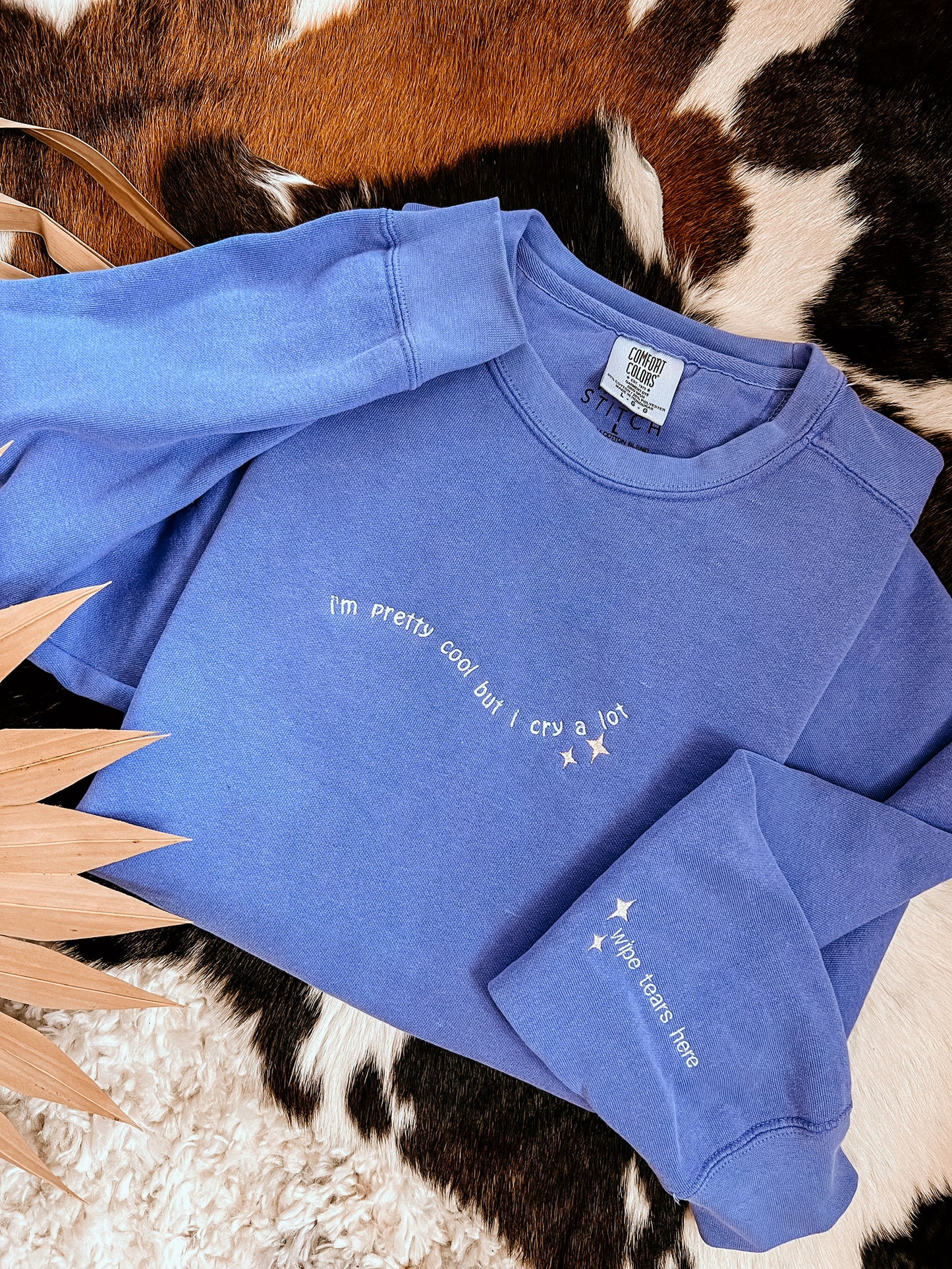 I’m Pretty Cool But I Cry A Lot | Handmade | Blue