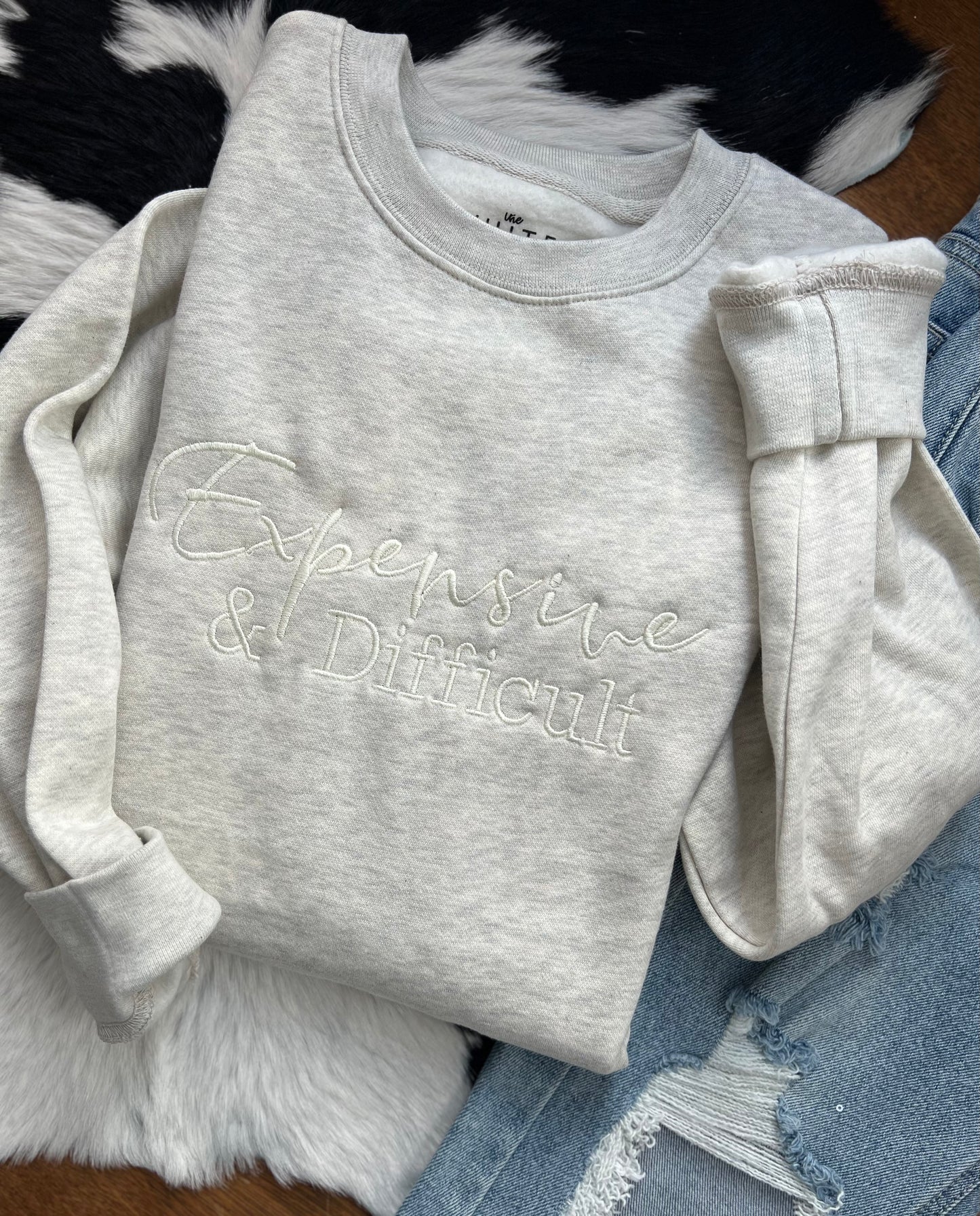 Expensive & Difficult Sweatshirt