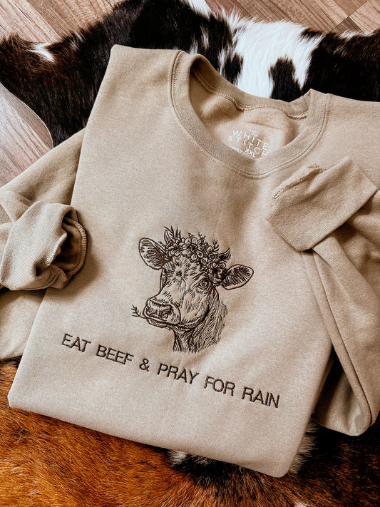 Eat Beef and Pray For Rain | Sweatshirt