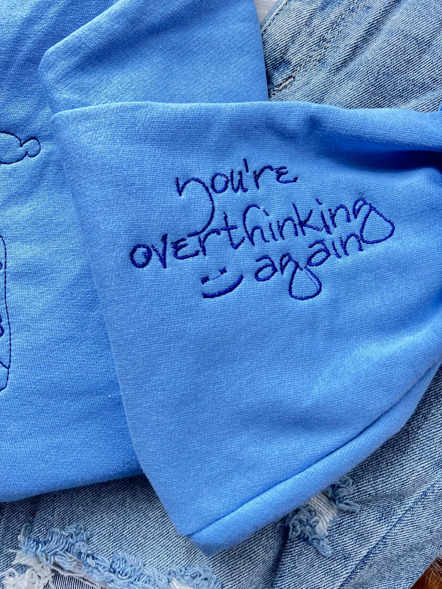 You're Overthinking Again  | Handmade Sweatshirt